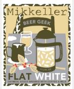 0 Mikkeller - Beer Geek Flat White Oatmeal Stout (330)